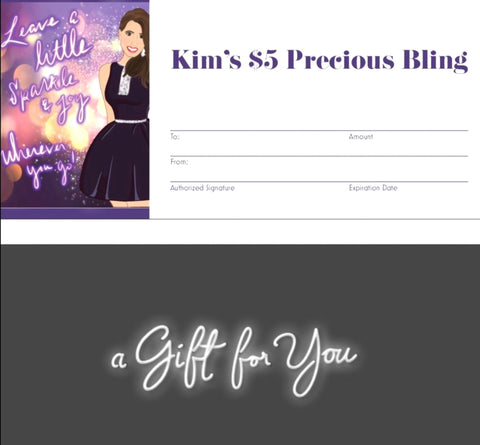 Kim's $5 Precious Bling Gift Card